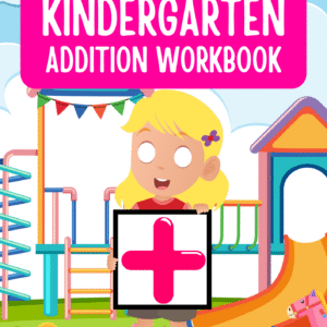 Kindergarten Addition Workbook