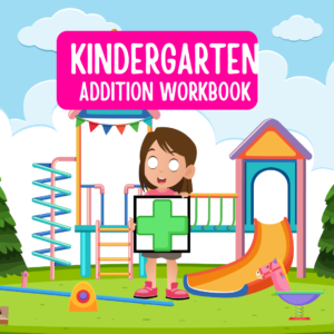 Kindergarten Addition Workbook