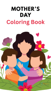 Mother’s Day Coloring Book for Kids