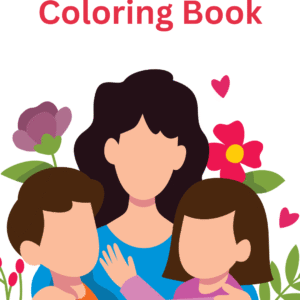 Mother’s Day Coloring Book for Kids
