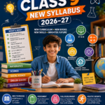 CBSE Class 9 New Syllabus 2026–27: Subjects, Changes & Curriculum