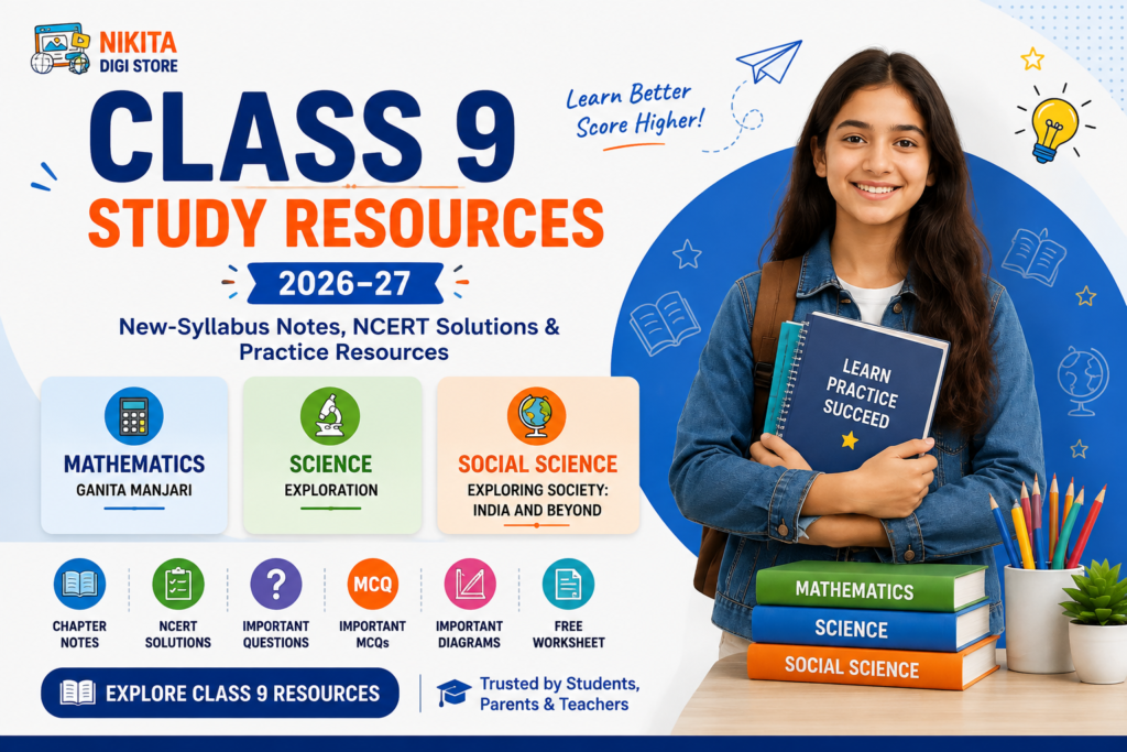 Class 9 Study Resources 2026–27 New-Syllabus Notes, NCERT Solutions & Practice Resource